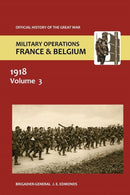 France and Belgium 1918. Vol III. May-July : The German Diversion Offensives and First Allied Counter-Attack. Official History of the Great War.-9781845747275