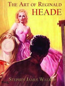 The Art of Reginald Heade-9781845831158