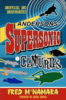 Andersons' Supersonic Centuries : The Retrofuture Worlds of Gerry and Sylvia Anderson-9781845831974