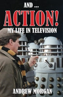 And ... Action! My Life In Television