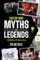 Doctor Who Myths and Legends: The Reeltime Pictures Story-9781845832469