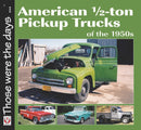 American 1/2-ton Pickup Trucks of the 1950s