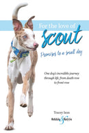 For the Love of Scout : Promises to a Small Dog-9781845849368