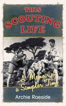 This Scouting Life : A Memoir of a Simpler Time-9781845887339