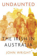 Undaunted : Stories About the Irish in Australia-9781845887629