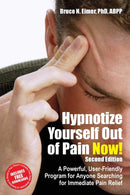 Hypnotize Yourself Out of Pain Now! : A Powerful, User-Friendly Program for Anyone Searching for Immediate Pain Relief-9781845900878