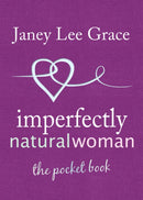 Imperfectly Natural Woman : The Pocket Book-9781845901400