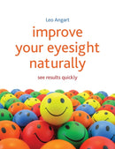 Improve Your Eyesight Naturally : See results quickly-9781845908010