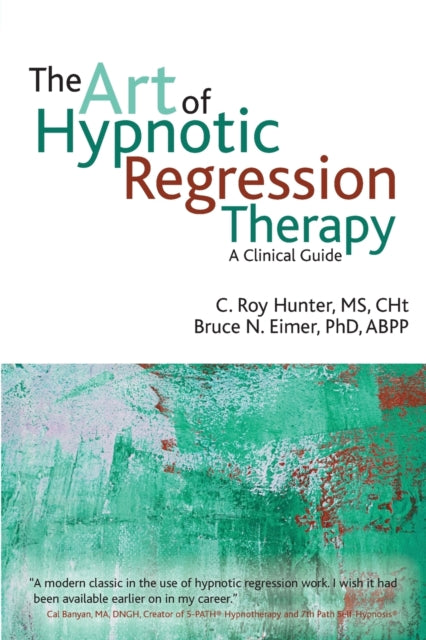 The Art of Hypnotic Regression Therapy