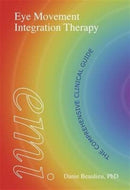 Eye Movement Integration Therapy : The Comprehensive Clinical Guide-9781845908720