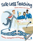 Talk-Less Teaching : Practice, Participation and Progress-9781845909284