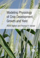Modeling Physiology of Crop Development, Growth and Yield-9781845939700
