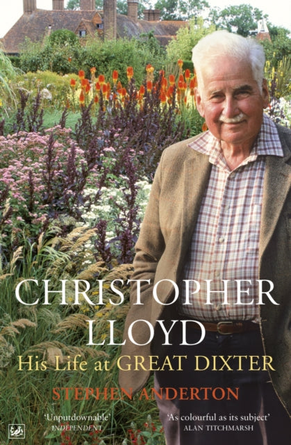 Christopher Lloyd : His Life at Great Dixter-9781845950965