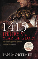 1415: Henry V's Year of Glory-9781845950972