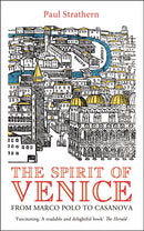 The Spirit of Venice : From Marco Polo to Casanova-9781845951924