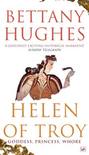 Helen of Troy : Goddess, Princess, Whore-9781845952143