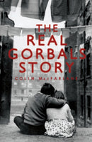 The Real Gorbals Story : True Tales from Glasgow's Meanest Streets-9781845962074