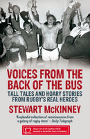Voices from the Back of the Bus : Tall Tales and Hoary Stories from Rugby's Real Heroes-9781845965921
