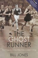The Ghost Runner : The Tragedy of the Man They Couldn't Stop-9781845966065