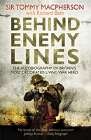 Behind Enemy Lines : The Autobiography of Britain's Most Decorated Living War Hero-9781845967086