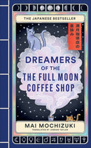Dreamers of the Full Moon Coffee Shop-9781846016059