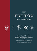 The Tattoo Dictionary : An A-Z guide to the secret language of tattoos-9781846016608