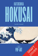 Katsushika Hokusai : The story of the iconic artist that transforms into a 3D work of art-9781846016691
