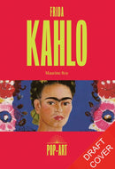 Frida Kahlo : The story of the revolutionary artist which transforms into a 3D work of art-9781846016752