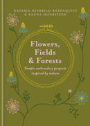 Flowers, Fields and Forests
