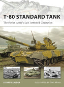 T-80 Standard Tank : The Soviet Army's Last Armored Champion-9781846032448