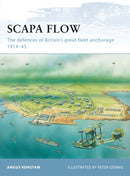 Scapa Flow : The defences of Britain's great fleet anchorage 1914-45-9781846033667