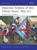 Imperial Armies of the Thirty Years' War : Infantry and Artillery v. 1-9781846034473