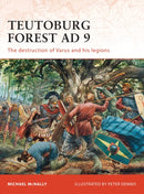 Teutoburg Forest AD 9 : The destruction of Varus and his legions-9781846035814