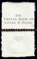 Tibetan Book Of Living And Dying