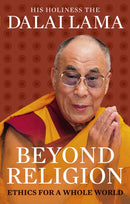 Beyond Religion : Ethics for a Whole World-9781846043109