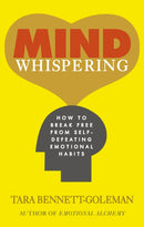 Mind Whispering : How to break free from self-defeating emotional habits-9781846043390