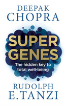 Super Genes : The hidden key to total well-being-9781846045035