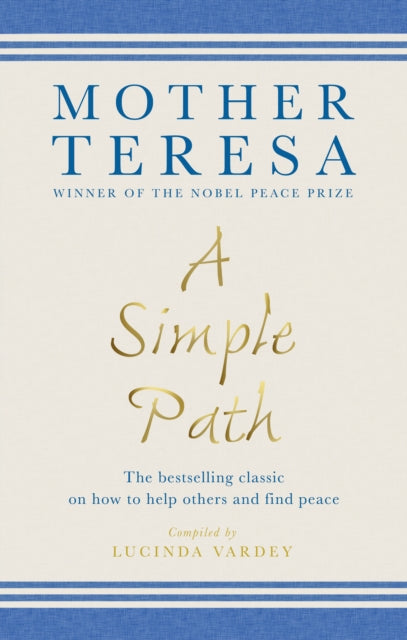 A Simple Path : The bestselling classic on how to help others and find peace-9781846045219
