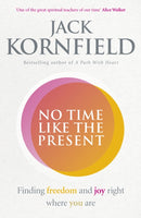 No Time Like the Present : Finding Freedom and Joy Where You Are-9781846045431