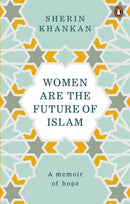 Women are the Future of Islam-9781846045882