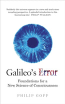 Galileo's Error : Foundations for a New Science of Consciousness-9781846046018