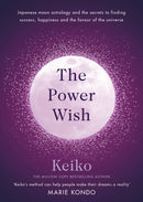 The Power Wish : Japanese moon astrology and the secrets to finding success, happiness and the favour of the universe-9781846046438