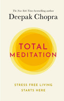 Total Meditation : Stress Free Living Starts Here-9781846046841