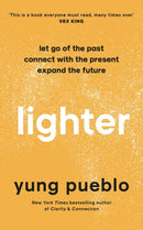Lighter : Let Go of the Past, Connect with the Present, and Expand The Future-9781846047145