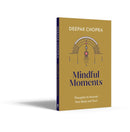 Mindful Moments : Thoughts to Nourish Your Body and Soul-9781846047381