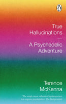 True Hallucinations : A Psychedelic Adventure-9781846047527