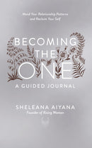 Becoming the One: A Guided Journal : Mend Your Relationship Patterns and Reclaim Your Self-9781846047565