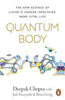 Quantum Body : The New Science of Living a Longer, Healthier, More Vital Life-9781846047718