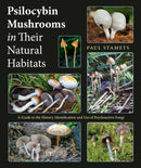 Psilocybin Mushrooms in Their Natural Habitats : A Guide to the History, Identification and Use of Psychoactive Fungi-9781846047855