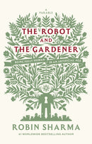 The Robot and The Gardener